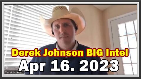 Derek Johnson BIG Intel 4.17.23: "The Military Will Intervene Soon!"