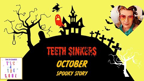 Teeth Sinkers 🦷🎃💀💕 October Spooky Story 👻