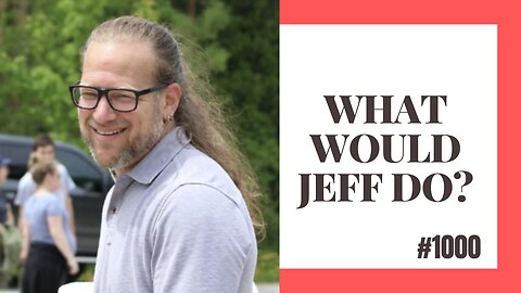What Would Jeff Do? #1000- dog training q & a