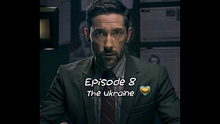 Episode 8 - The Ukraine