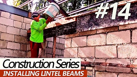 COMPLETE LINTEL BEAM INSTALLATION Guide: A Step by Step House Construction Series