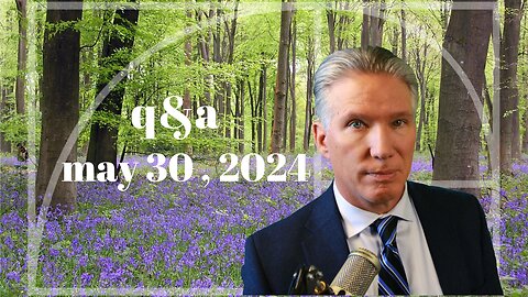 q&a may 30, 2024