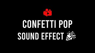 Confetti Pop Sound Effect 🎉