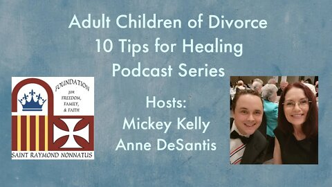10 Tips Healing for Adult Children of Divorce SRNF Ep 4