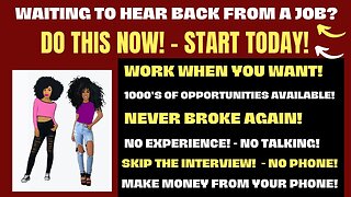 Waiting To Hear Back From A Job? Do This Now Never Broke Again Work When You Want No Interview