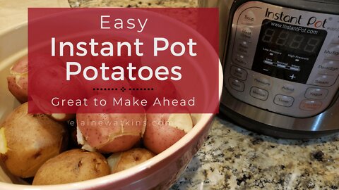 It's So Easy to Cook Potatoes in your Instant Pot