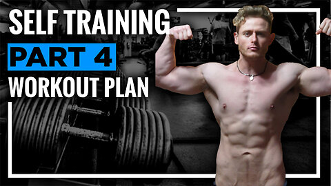 Self-Training Series: Part 4 Building A Workout Plan