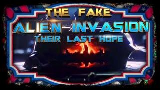 The Fake Alien Invasion - The CABAL Satanists Last Hope!?!?!?