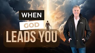 When God Leads You Where You Do Not Want To Go | Lance Wallnau