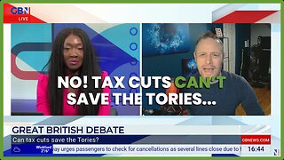 NO! TAX CUTS CAN'T SAVE THE TORIES! It's too late!