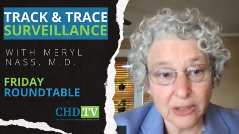 Track and Trace Was About Surveillance - Meryl Nass, M.D.