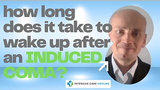 How Long Does It Take To Wake Up After An Induced Coma?