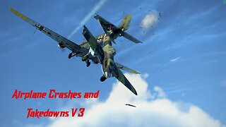 Airplane Crashes and Takedowns V3 | IL-2 Sturmovik