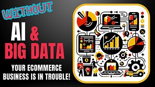 E390:🎙️WITHOUT AI & BIG DATA YOUR ECOMMERCE BUSINESS IS TOAST 🍞 AND HERE'S WHY...