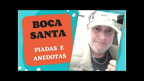 PIADAS E ANEDOTAS - BOCA SANTA - #shorts