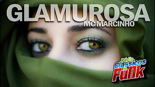 Mc Marcinho | Glamurosa | Melody | Rádio Clássicos do Funk Carioca