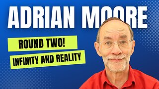Conversation w/ Philosopher Adrian Moore #2