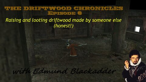 The Driftwood Chronicles: Episode 6