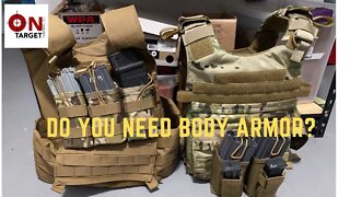 Body Armor, do you really need it?