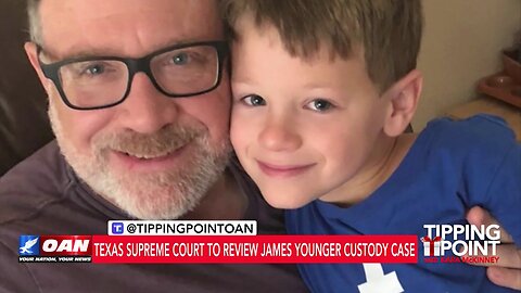 Tipping Point - Texas Supreme Court To Review James Younger Custody Case