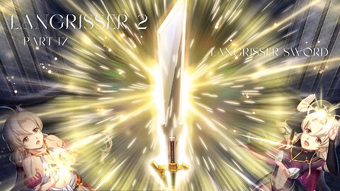 Langrisser 2 Part 17 - Langrisser Sword