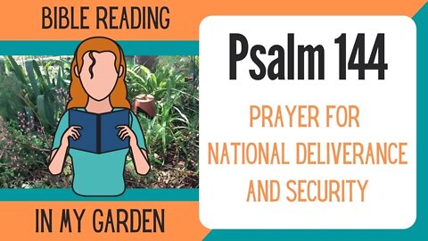 Psalm 144 (Prayer for National Deliverance and Security)