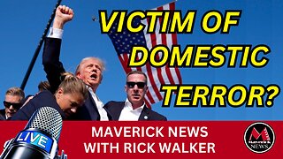Investigators Blame "Domestic Terror" For Trump Assassination Attempt | Maverick News Call In Show