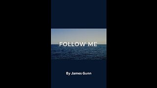 Follow Me, by James Gunn