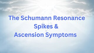 The Schumann Resonance Spikes & Ascension Symptoms ∞The 9D Arcturian Council, by Daniel Scranton