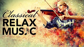 The Best of Classical Music | Bethooven, Mozart, Tchaikovsky, Vivaldi