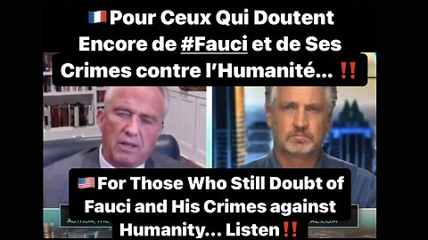 Robert Kennedy Jr / Fauci : 🇫🇷 ses crimes contre l’Humanité / 🇺🇸 Crimes against Human