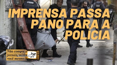 Jacarezinho: para a imprensa, 1 policial vale 24 favelados - Minta Você Mesmo nº 35 - 07/05/21