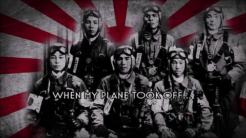 Song of the Kamikaze Pilots - Imperial air force special attack unit song