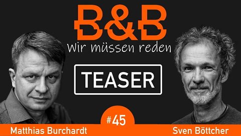 B&B #45 Burchardt & Böttcher - Jetzt kommt TEAM GERM! (ANY kann dann weg) - Teaser