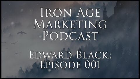 Edward Black: Iron Age Marketing 001