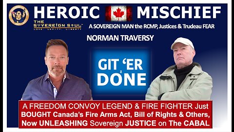 FireArms Act Owner Genius Norman Traversy Unleashes HEROIC MISCHIEF on Trudeau & Canada’s DEEP STATE