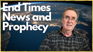 End times News and Prophecy fulfillment