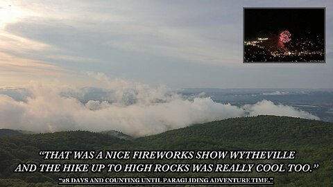 ENJOYING THE 248th US FIREWORKS AT WYTHEVILLE’S HIGH ROCKS OVERLOOK