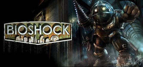 BioShock playthrough : part 9