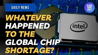 Whatever Happened To The Global Chip Shortage?