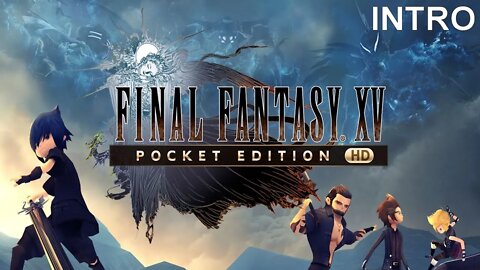 Final Fantasy XV: Pocket Edition HD - Intro (PS4)