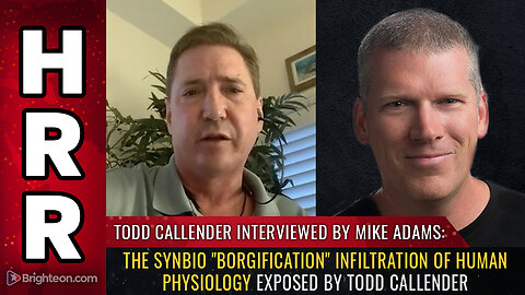 The SYNBIO "Borgification" infiltration of human physiology EXPOSED by Todd Callender