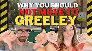 DO NOT move to Greeley Colorado | 8 Reasons Why!!