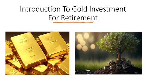 Introduction To Gold Investment For Retirement