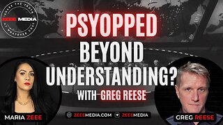 Greg Reese: Are we being Psyoped beyond Understanding?