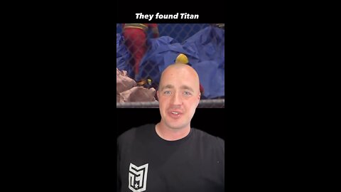 They found Titan and he missing submarine