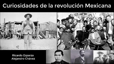 Curiosidades de la revolución mexicana