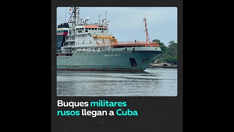 Buques militares y submarino rusos visitan el puerto de La Habana