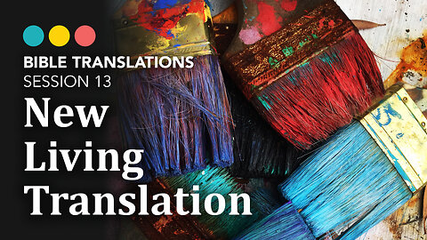 Upgrading a paraphrase to a translation? Bible Translations: The New Living Translation 14/21