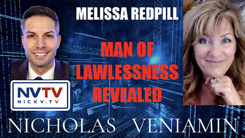 Melissa Redpill Discusses Man Of Lawlessness Revealed with Nicholas Veniamin